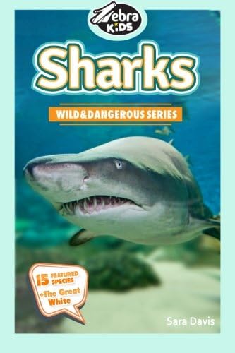 Sharks: Amazing Pictures & Fun Facts (Wild and Dangerous Series)