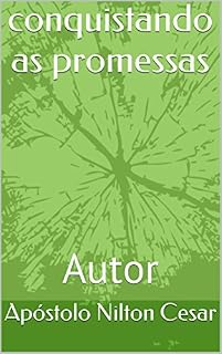 Livro conquistando as promessas: Autor
