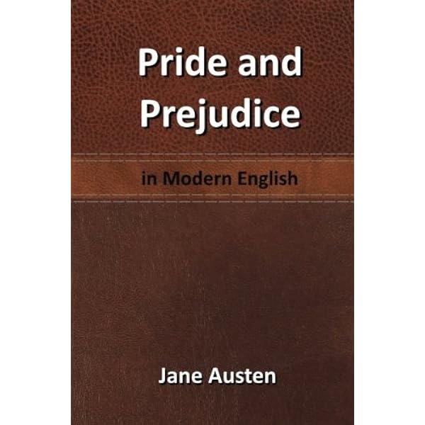 Pride and Prejudice Modern English Version (Translated, Annotated
