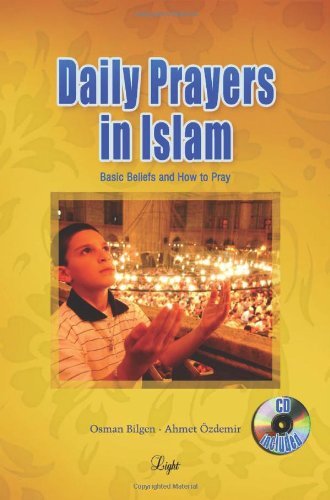 Daily Prayers in Islam: Basic Beliefs and How to Pray [With CD (Audio)] by Osman Bilgen (2006-11-30)