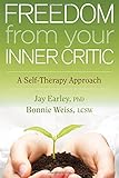 Freedom from Your Inner Critic: A Self-Therapy Approach