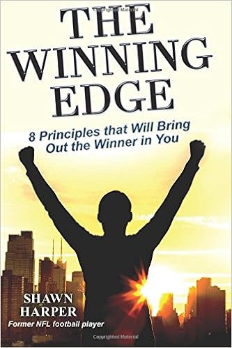 The Winning Edge: 8 Principles That Will Bring Out the Winner in You!