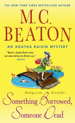 Something Borrowed, Someone Dead: An Agatha Raisin Mystery (Agatha Raisin Mysteries)