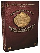 WWE: The History of the World Heavyweight Championship