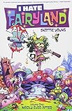 I Hate Fairyland Volume 1: Madly Ever After by Skottie Young