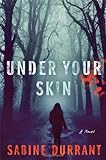 Under Your Skin: A Novel