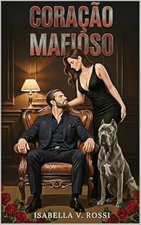 Livro Coração Mafioso: Um Romance Dark de Suspense e Redenção