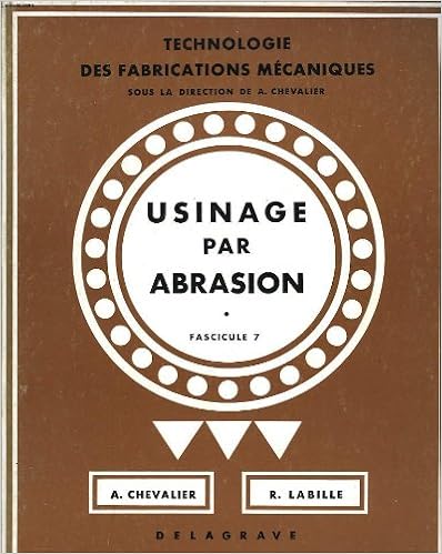 Usinage par abrasion. fascicule 7.