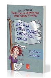 Mère à la dérive voudrait rendre son tablier