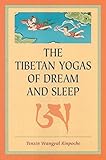 The Tibetan Yogas Of Dream And Sleep cover