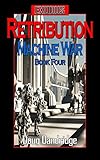 Exodus: Machine War: Book 4: Retribution