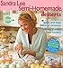 Sandra Lee Semi-Homemade Desserts by 