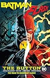 Batman/Flash: The Button (Batman / the Flash) by 