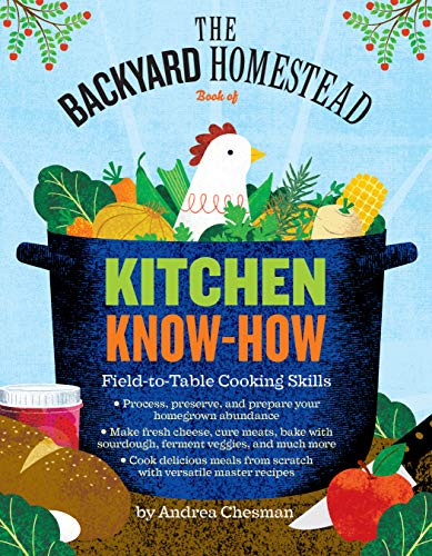 The Backyard Homestead Book of Kitchen