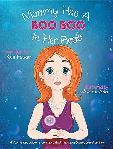 Mommy Has a Boo Boo in Her Boob: A story to help children cope when a family member is battling breast cancer (Children, Disease, Graphic Novel)