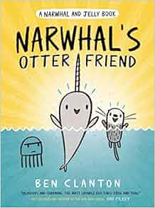 Narwhals Otter Friend A Narwhal and Jelly Book 4