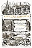 Mercantile Manchester: Past and Present