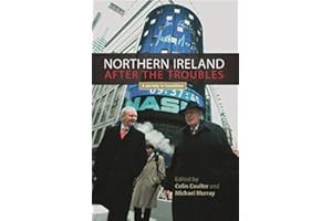 Northern Ireland after the troubles: A society in transition