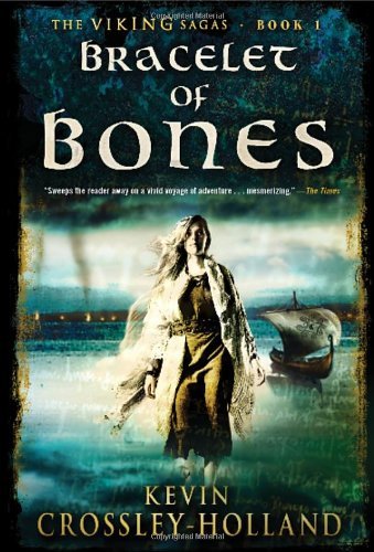 Bracelet of Bones: The Viking Sagas Book 1 by Kevin Crossley-Holland (2014-03-11)