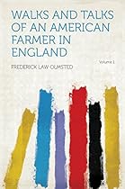 Walks and Talks of an American Farmer in England