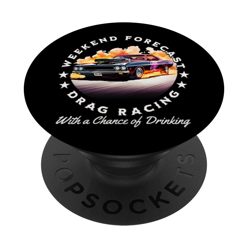 Weekend Forecast Drag Racing With - Funny Drag Racing PopSockets Swappable PopGrip