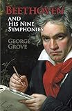 Beethoven and His Nine Symphonies (Dover Books on Music) by George Grove