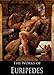 The Complete Works of Euripedes: The Bacchantes, The Cyclops, Electra, Hecuba, Helen and More (18 Books With Active Table of Contents)