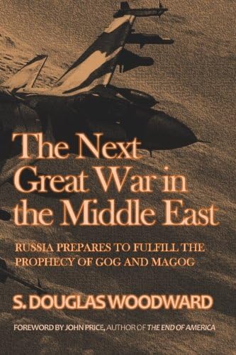 The Next Great War in the Middle East: Russia Prepares to Fulfill the Prophecy of Gog and Magog