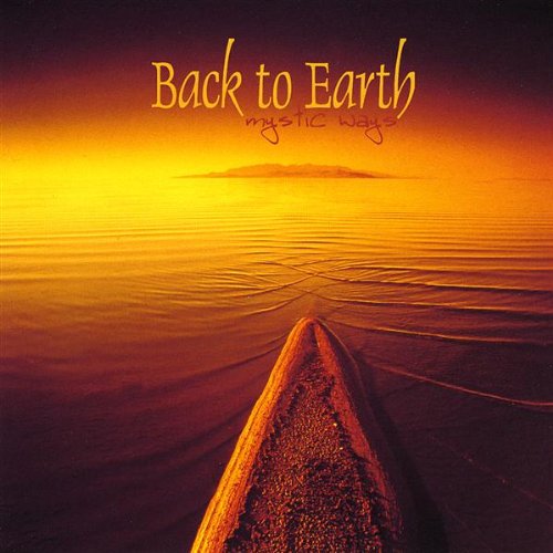 Back to Earth - Mystic Ways - Zortam Music