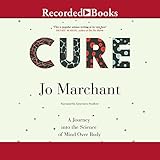 Cure: A Journey into the Science of Mind over Body