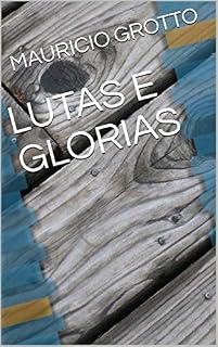 Livro LUTAS E GLORIAS