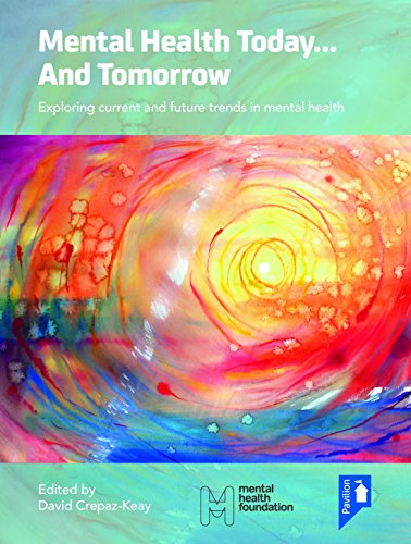 Mental Health Today... and Tomorrow: Exploring Current and Future Trends in Mental Health Care