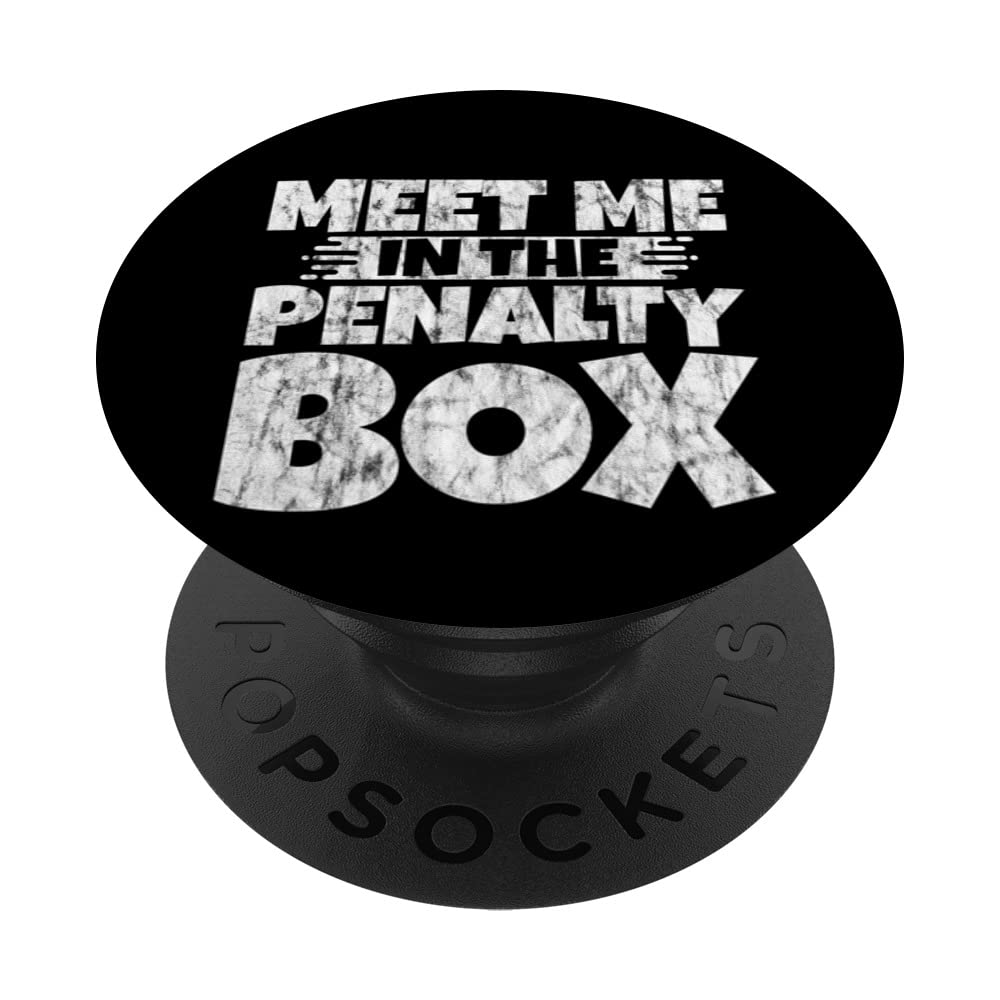 Meet Me In The Penalty Box -- PopSockets Swappable PopGrip