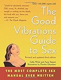 The Good Vibrations Guide to Sex: The Most Complete