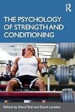 The Psychology of Strength and Conditioning by David Tod, David Lavallee