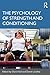 The Psychology of Strength and Conditioning by David Tod, David Lavallee