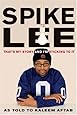 Spike Lee: That's My Story and I'm Sticking to It