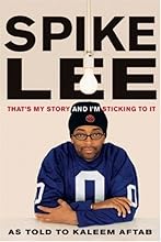 Spike Lee: That's My Story and I'm Sticking to It