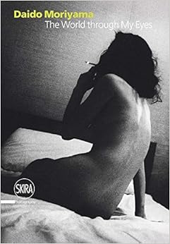 Daido Moriyama: The World through My Eyes