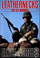 Leathernecks: The U.S. Marines (Elite Forces) B002L4OILK Book Cover