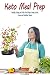 Keto Meal Prep: Healthy Eating and Daily Food Prep Creates Easier, Faster and Healthier Meals by R B Publishing, Dr. Garth Davis
