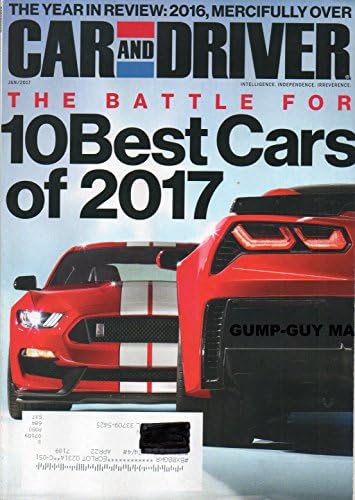 Car and Driver Magazine THE YEAR 2016 IN REVIEW: MERCIFULLY OVER These Cars Might Just Be On The 2017 Best List