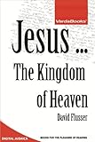 Jesus ... The Kingdom of Heaven