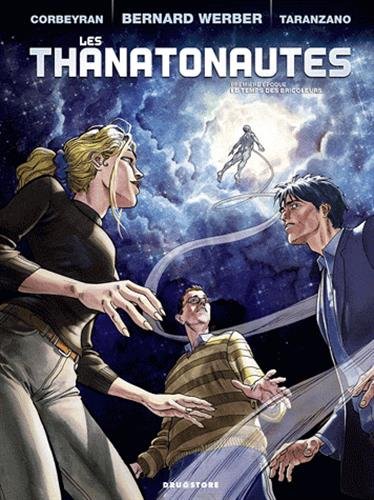 Les Thanatonautes, Tome 1 : Le temps des bricoleurs by