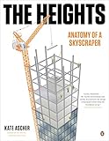 The Heights: Anatomy of a Skyscraper by 