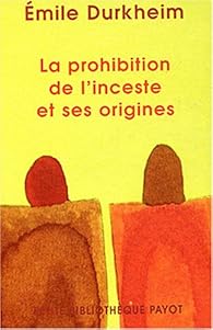 La Prohibition De L Inceste Et Ses Origines Babelio