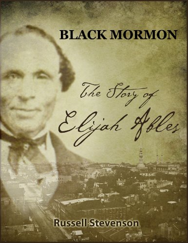 Black Mormon: The Story of Elijah Ables