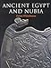 Ancient Egypt & Nubia in the Ashmoleum Museum (Ashmolean: the Collection) by 