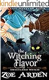 The Witching Flavor (A Cozy Mystery Book): Sweetland Witch