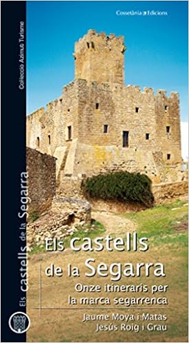 Els Castells De La Segarra Onze Itineraris Per La Marca Segarrenca Azimut Turisme Catalan Edition Moya I Matas Jaume Roig I Grau Jesus 9788497918725 Amazon Com Books